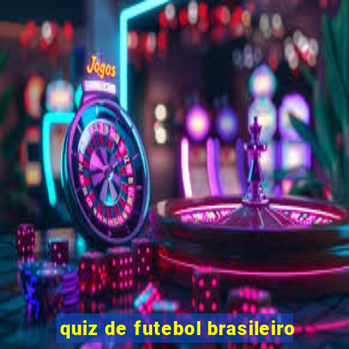 quiz de futebol brasileiro